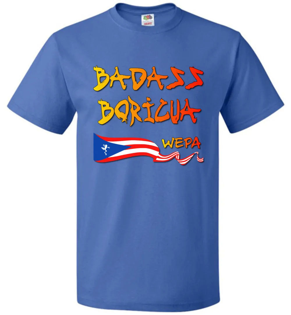 Badass Boricua Wepa (Small-6XL) T-Shirt